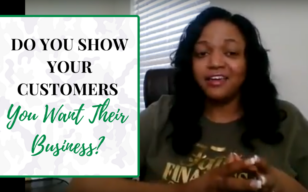 Do you show your customers you want their business?