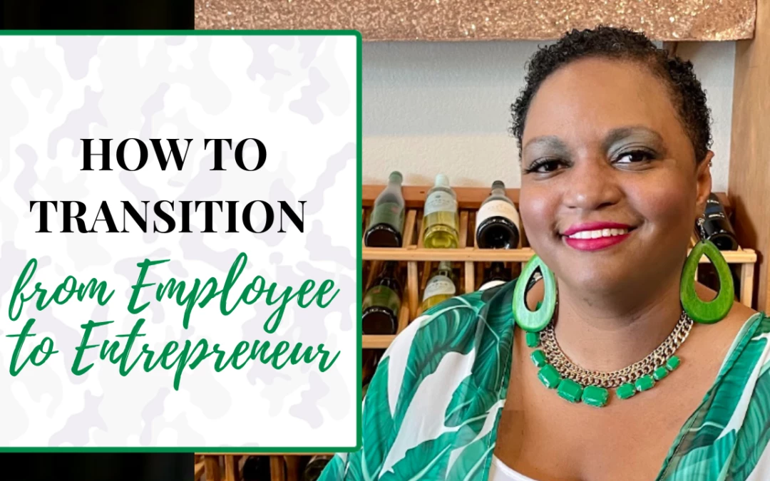 Transitioning From Employee To Entrepreneur | Go Get It Inc.