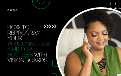 How to Reprogram Your Subconscious Mind for Success with Vision Boards