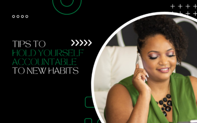 Tips to Hold Yourself Accountable to New Habits