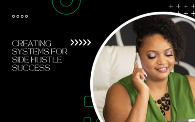 Creating Systems for Side hustle Success